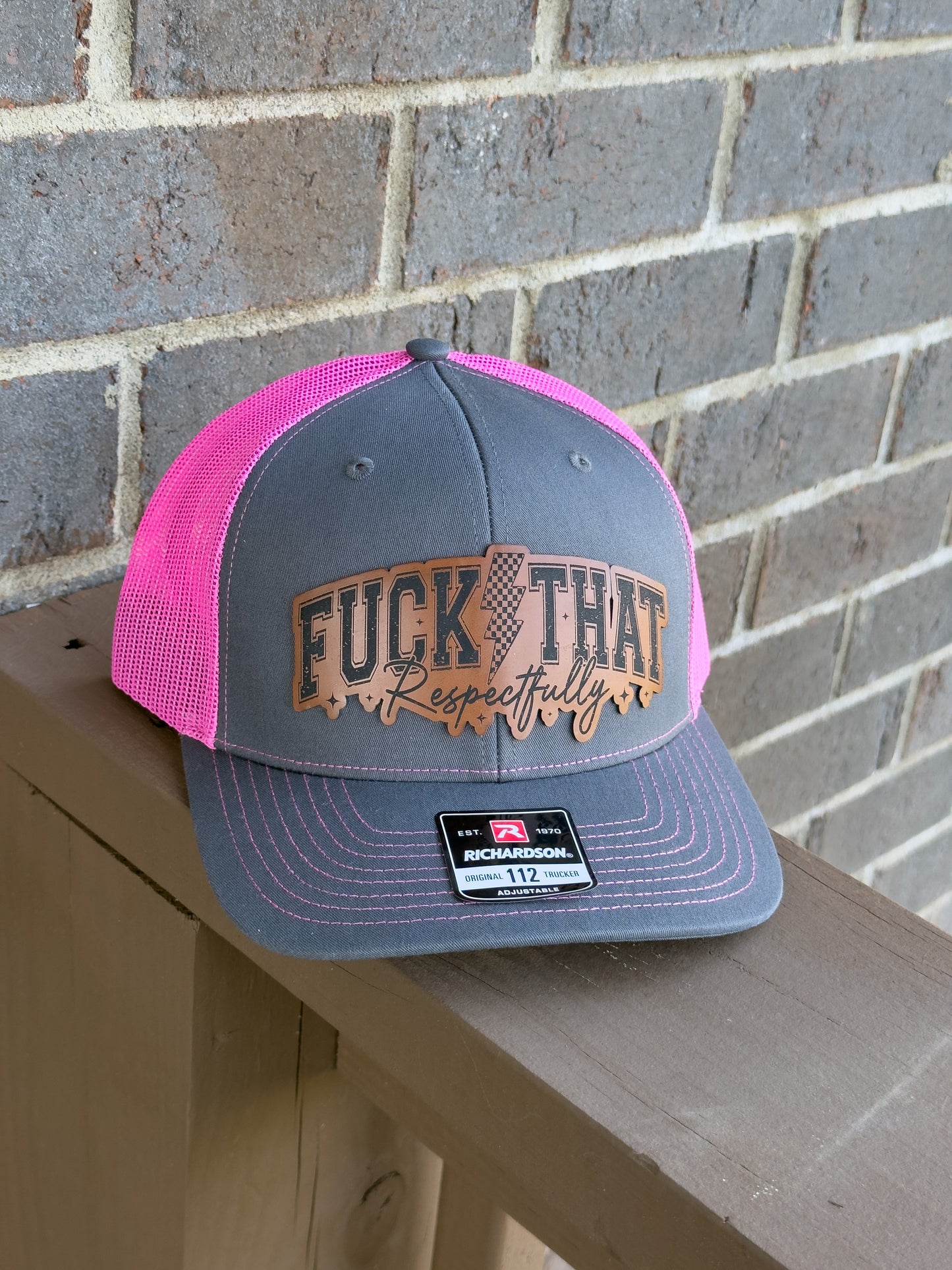 F*ck That, Respectfully – Leatherette Patch Hat