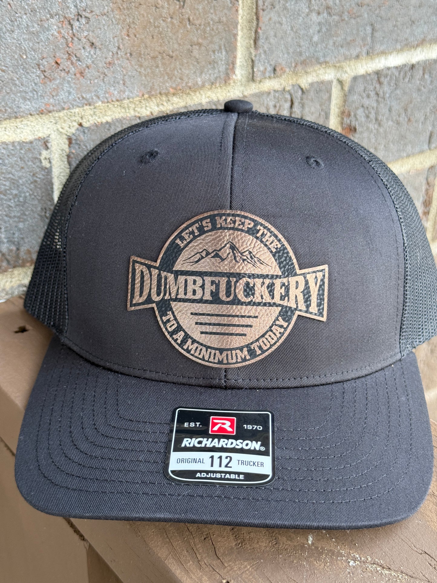 Let’s Keep the Dumbfuckery to a Minimum – Richardson 112 Trucker Hat