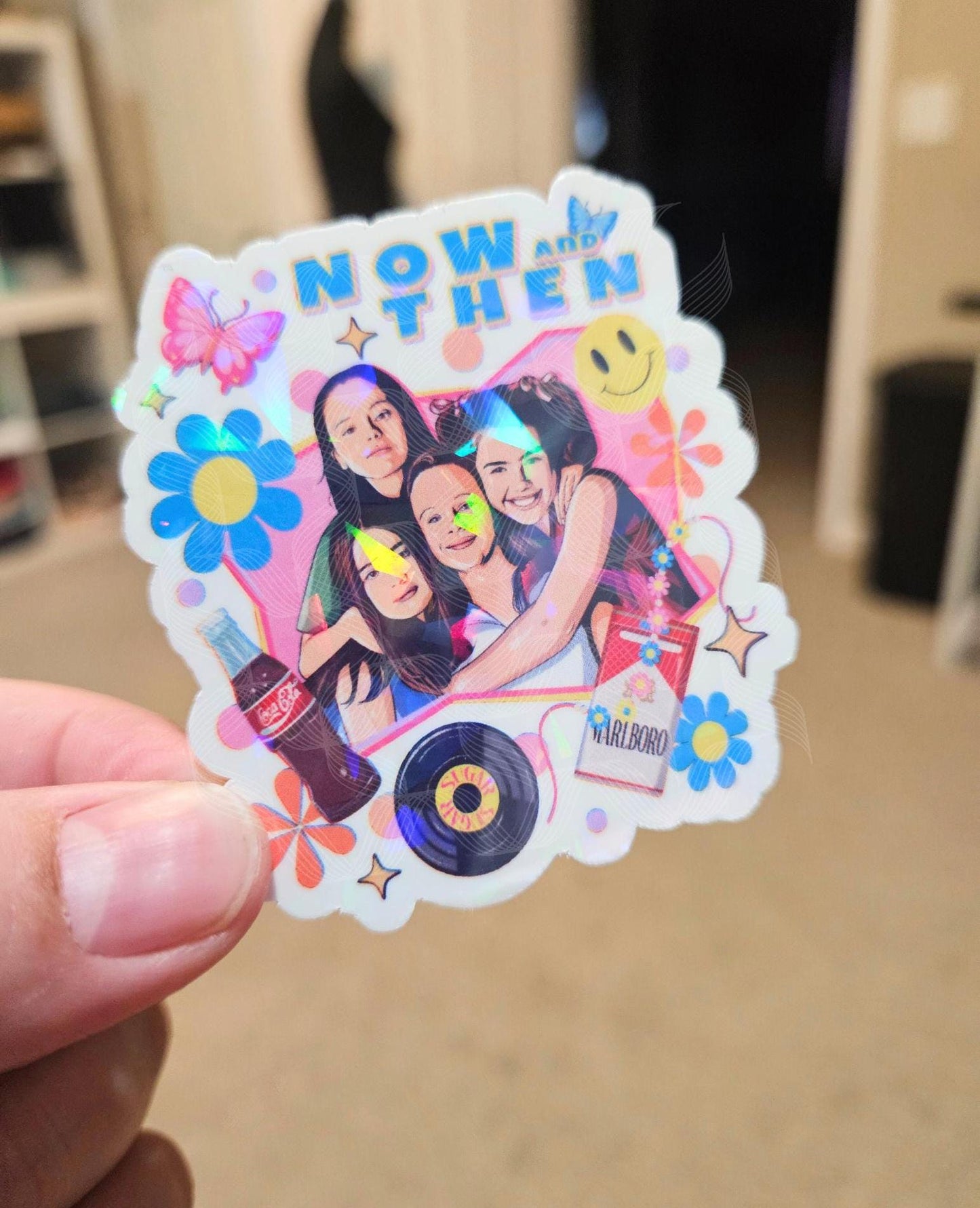 90's Coming Of Age Comedy, Now, Then, Childhood 90's Movie, Girlhood, Roberta, Samantha, Holographic Sticker