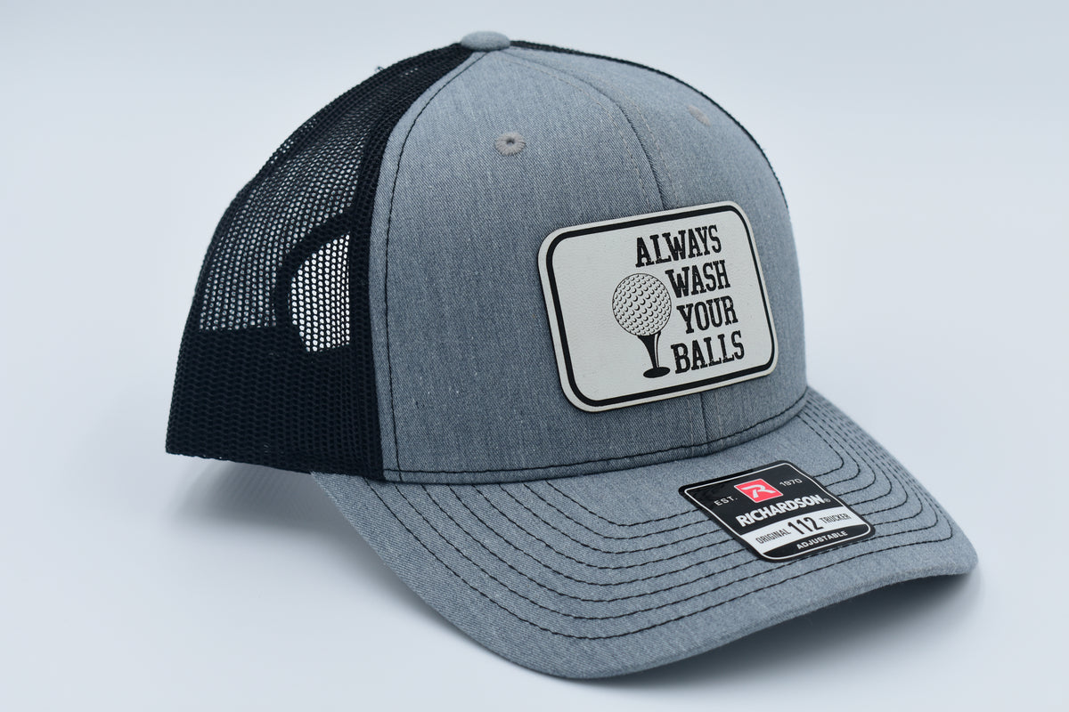 Always Wash Your Balls Funny Golf Leather Patch Trucker Hat