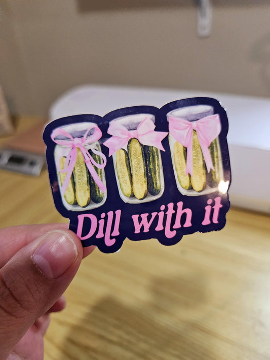 Dill With It, Dill Pickle Themed Laminated Stickers, Laminated Sticker, Dill Pickle, Pickle Sticker