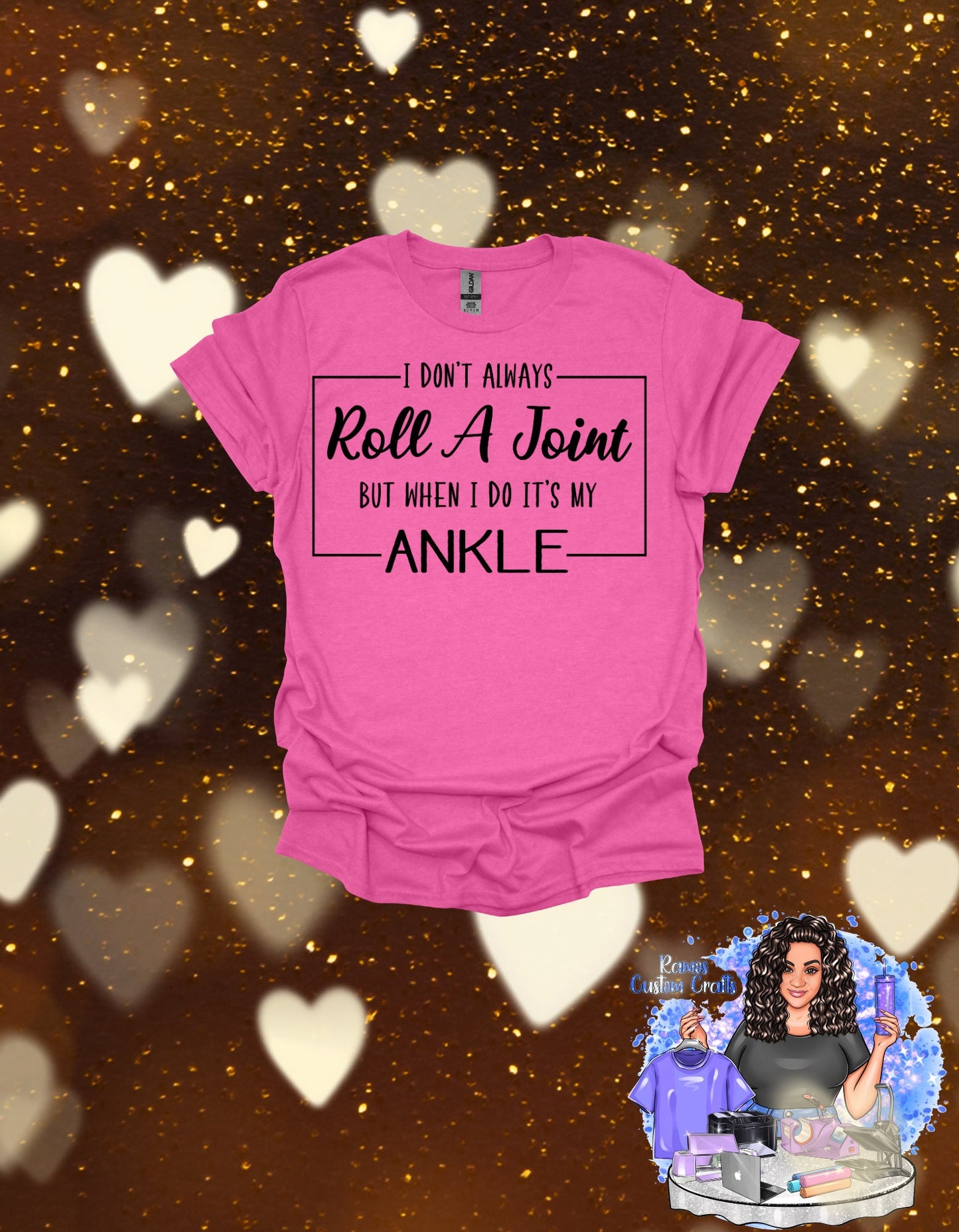 I Don't Always Roll A Joint But When I Do It's My Ankle, Sarcastic Sublimated Unisex Shirt