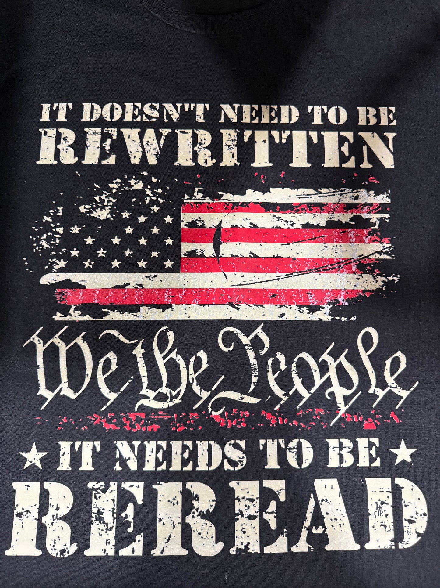 It Doesn’t Need to Be Rewritten – We the People Patriotic T-Shirt