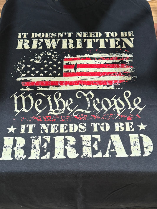 It Doesn’t Need to Be Rewritten – We the People Patriotic T-Shirt
