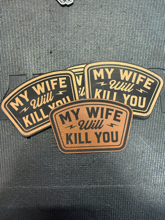 Wife will kill you patch only