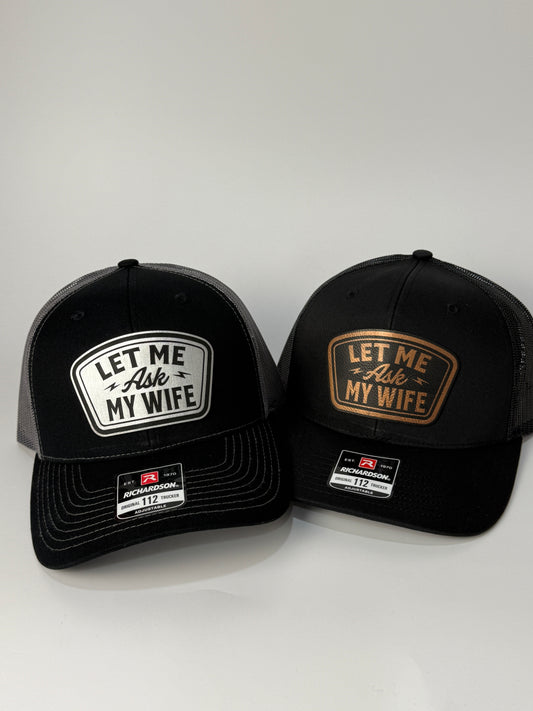 Richardson 112 Let me ask my wife hat