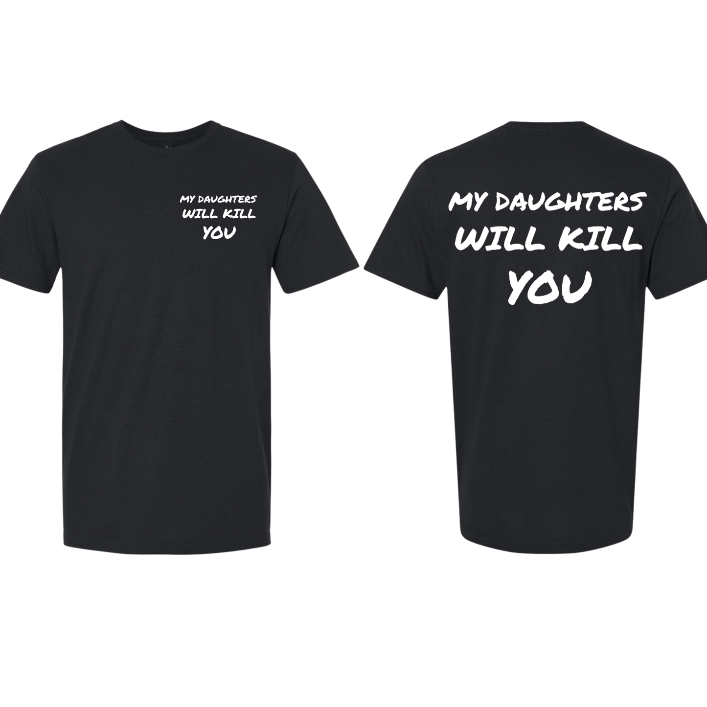Will Kill You T-Shirt