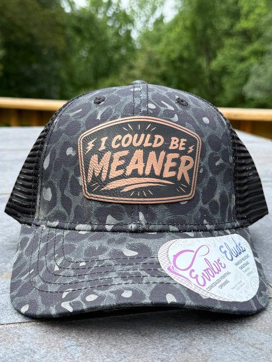 Funny “I Could Be Meaner” Camo Trucker Hat – Laser Engraved Leather Patch Hat