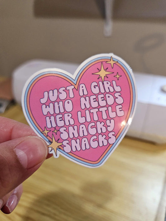 Just A Girl Who Need's Her Little Snacky Snacks, Laminated Sticker, Girly Sticker, Laminated Girly Sticker