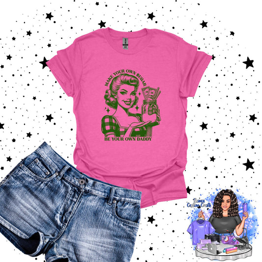 Make Your Own Sugar Be Your Own Daddy, Unisex Graphic Tee