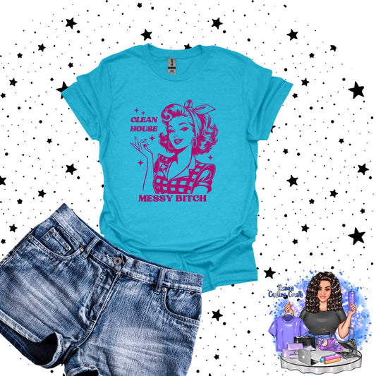 Clean House Messy B*tch, Vintage Design, Perfect Gift For That Sarcastic Person, Unisex Graphic Tee