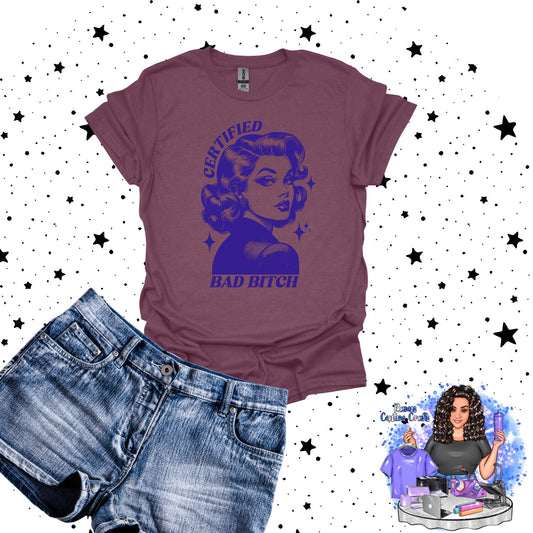 Certified Bad B*tch Unisex Graphic Tee