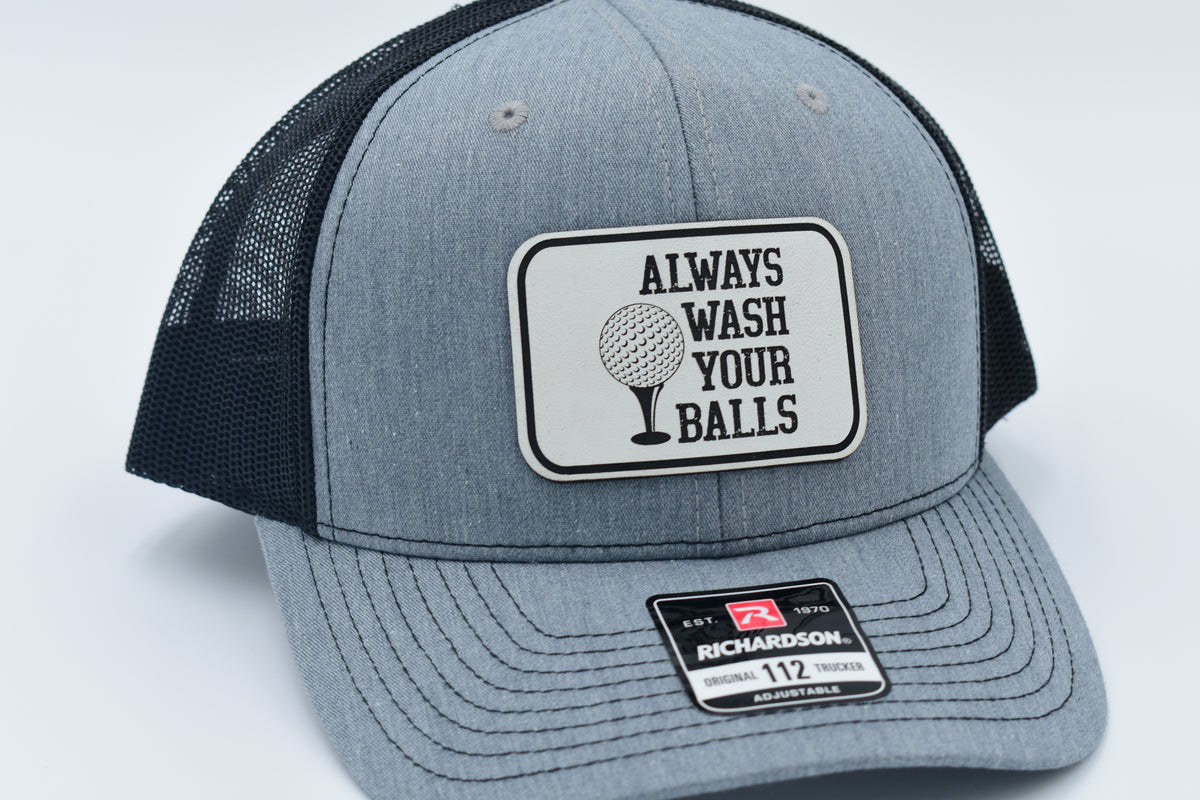 Always Wash Your Balls Funny Golf Leather Patch Trucker Hat