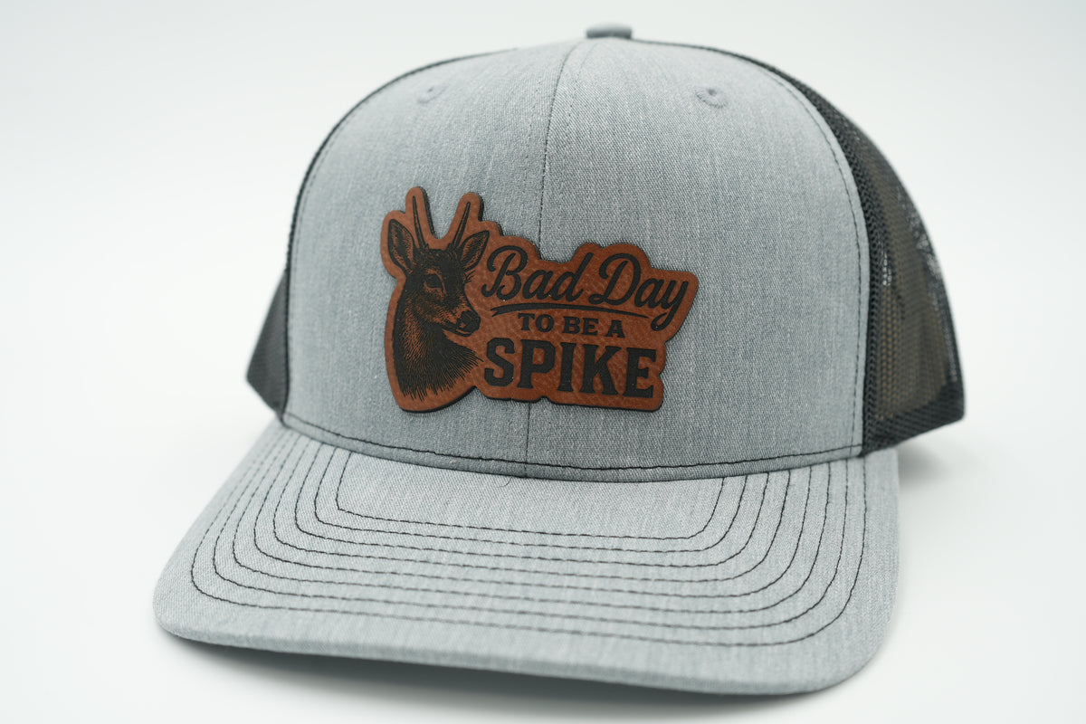 Bad Day to Be a Spike Hat – Leather Patch Deer Hunting Hat