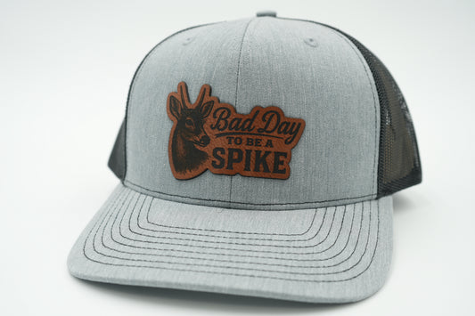 Bad Day to Be a Spike Hat – Leather Patch Deer Hunting Hat